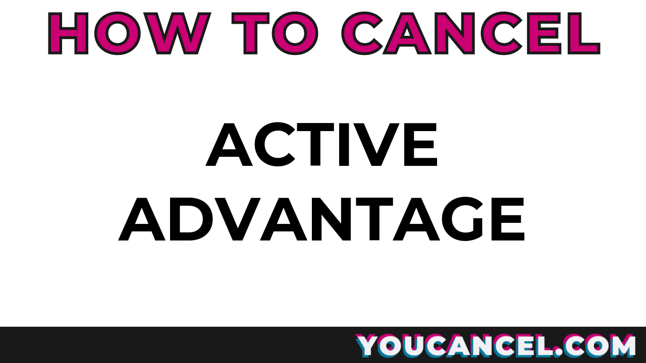 How To Cancel Active Advantage