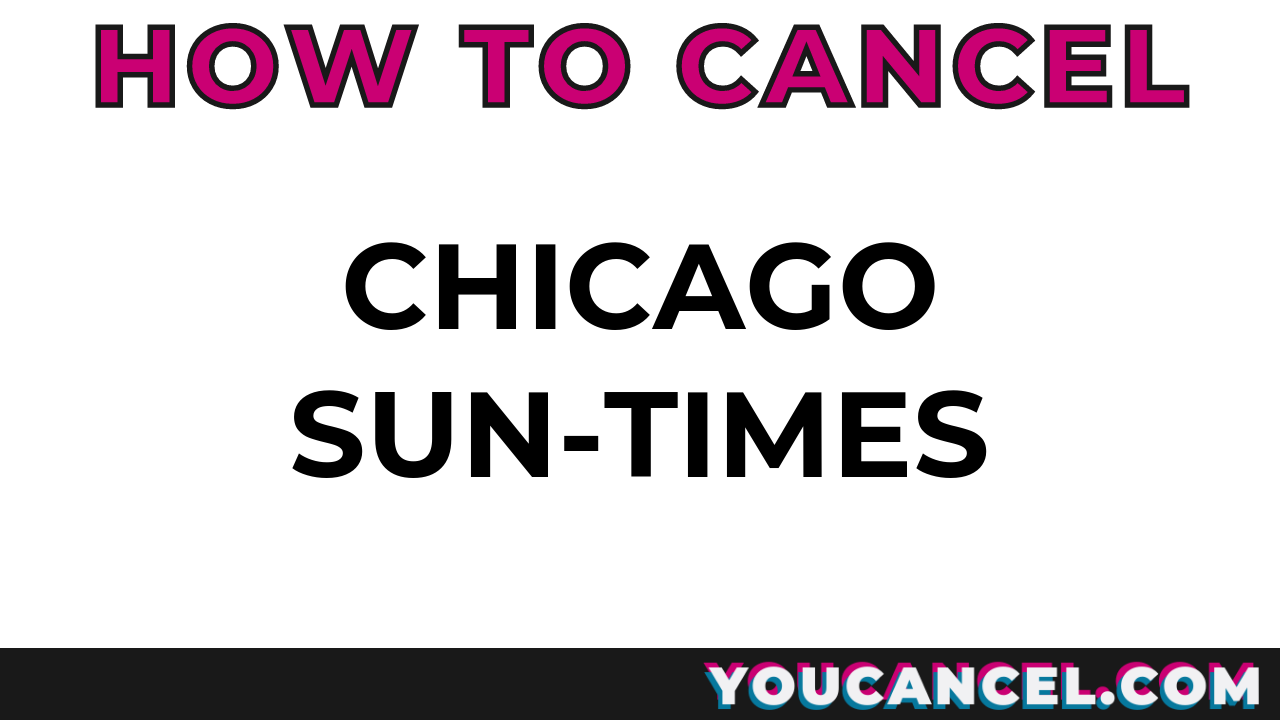 How To Cancel Chicago Sun-Times