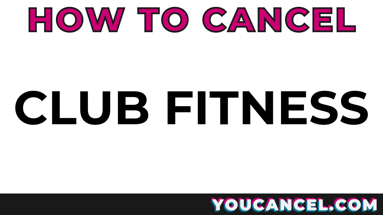 How To Cancel Club Fitness