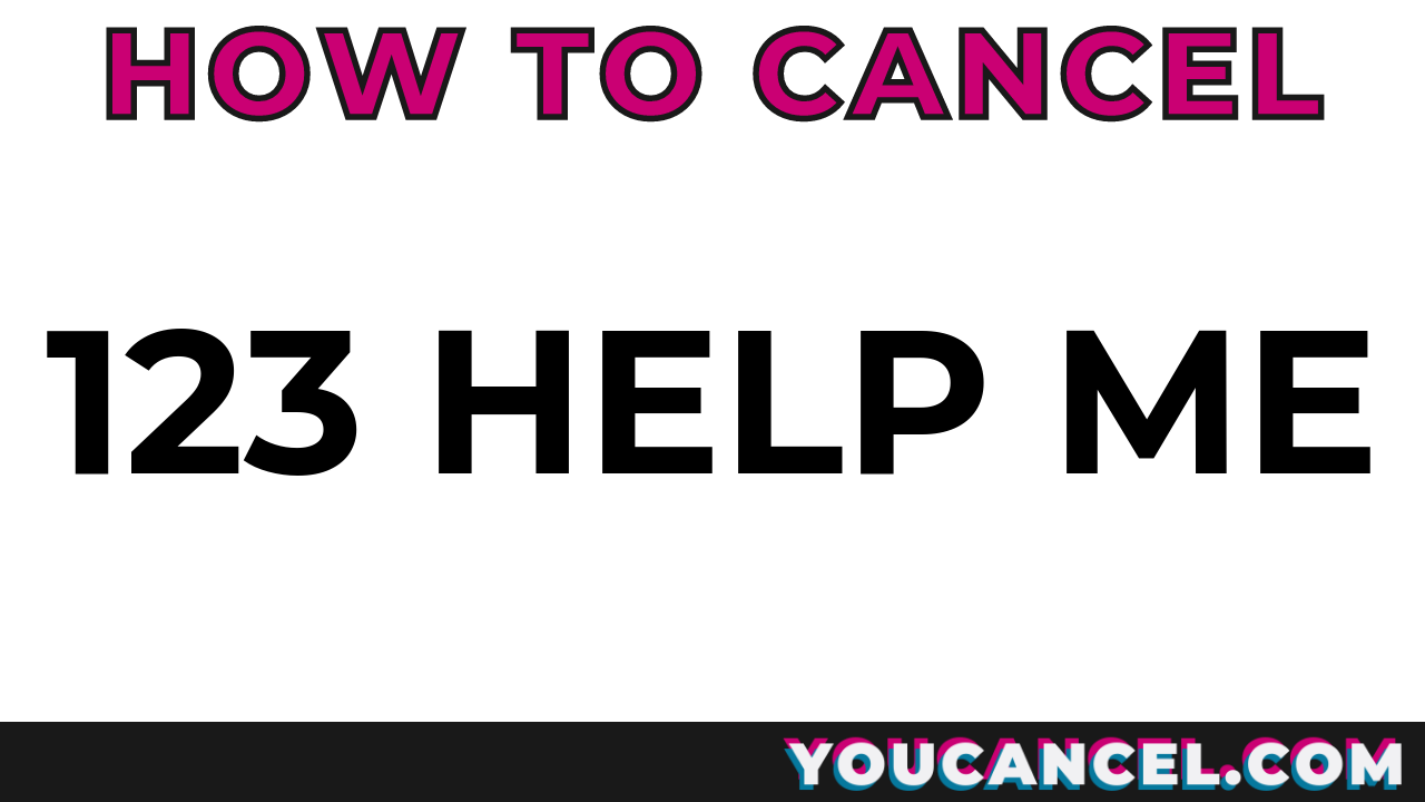 How To Cancel 123 Help Me