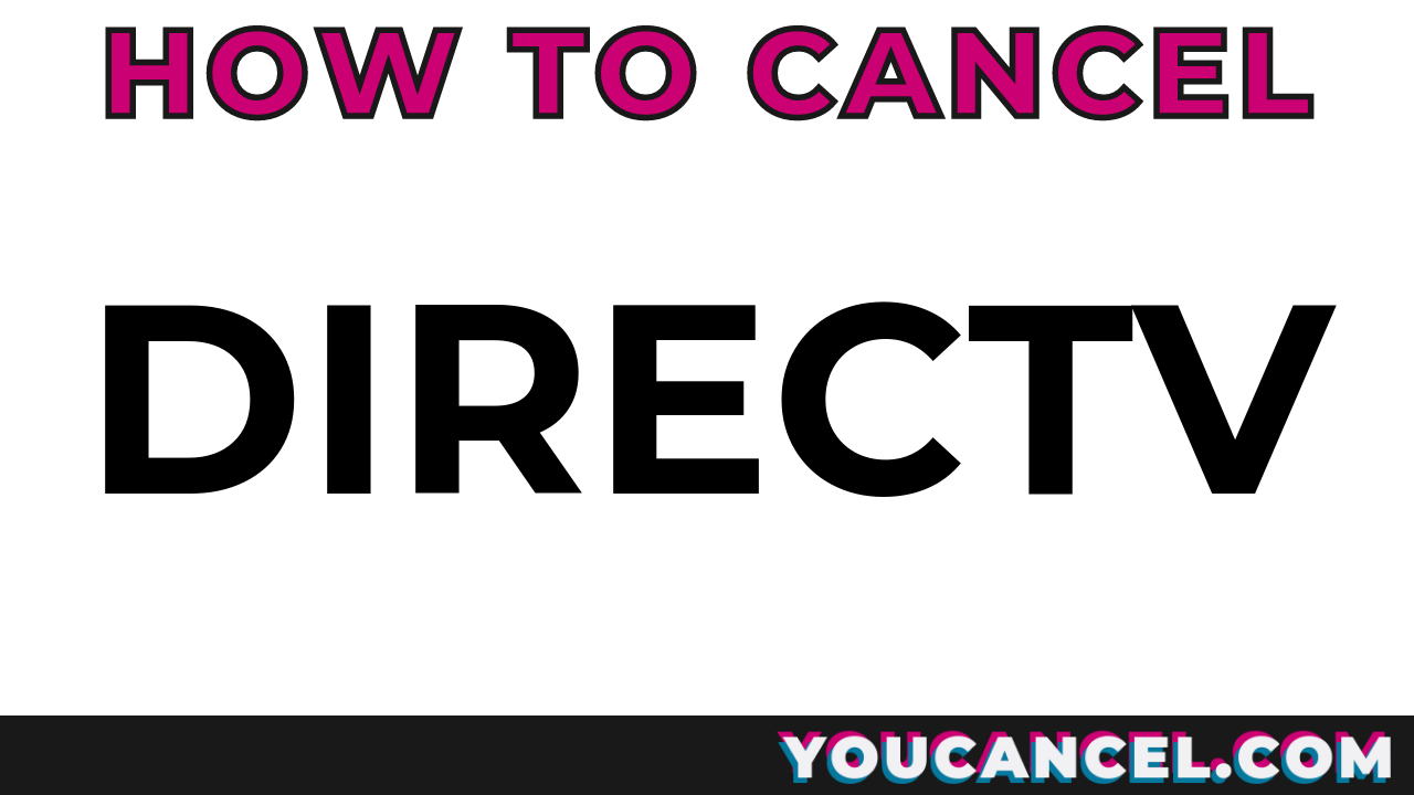 How To Cancel DIRECTV