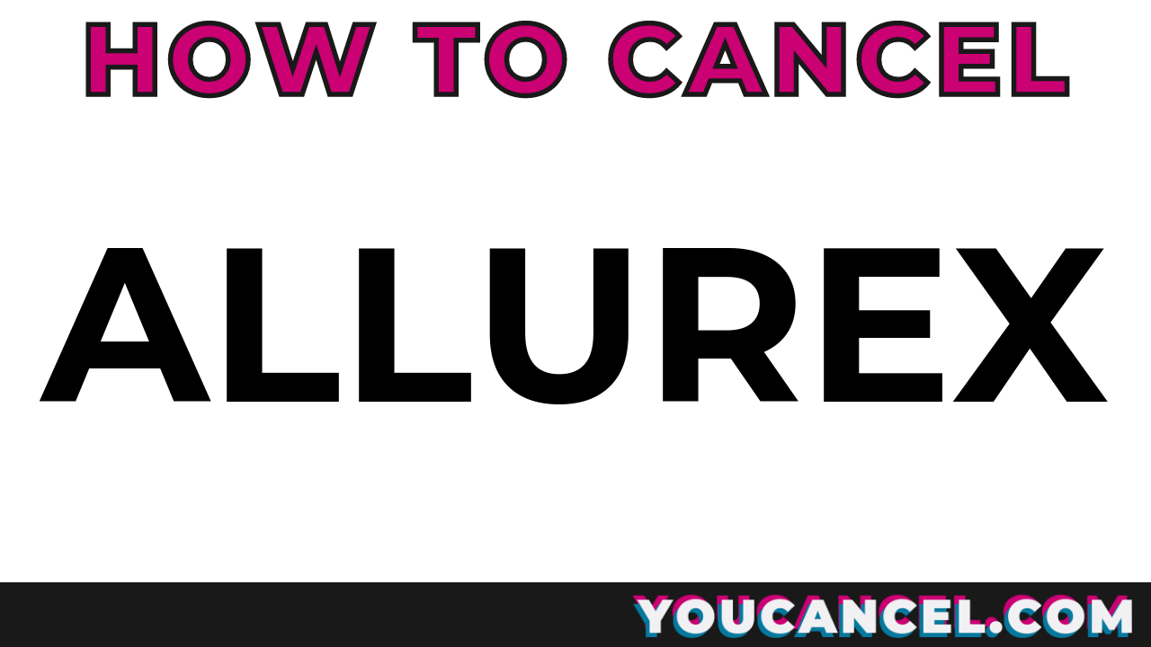 How To Cancel Allurex