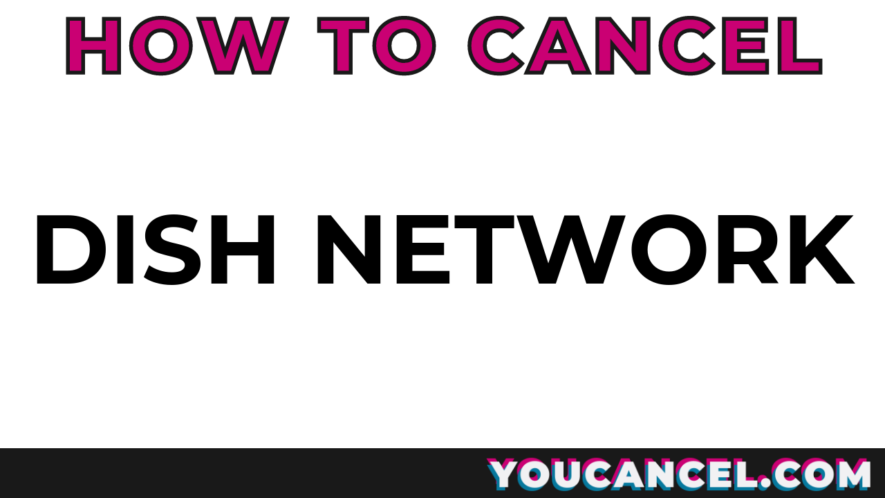 How To Cancel Dish Network