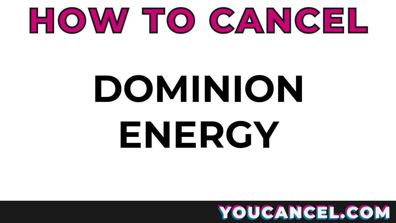 How To Cancel Dominion Energy