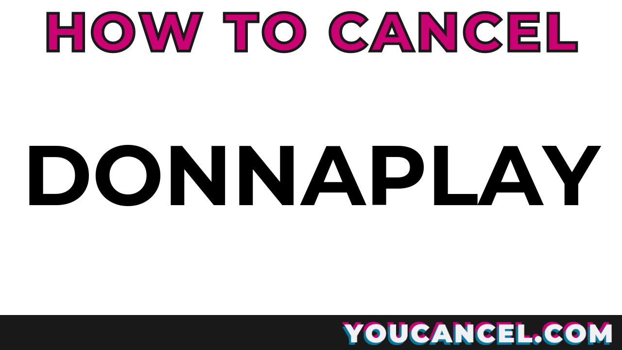 How To Cancel Donnaplay