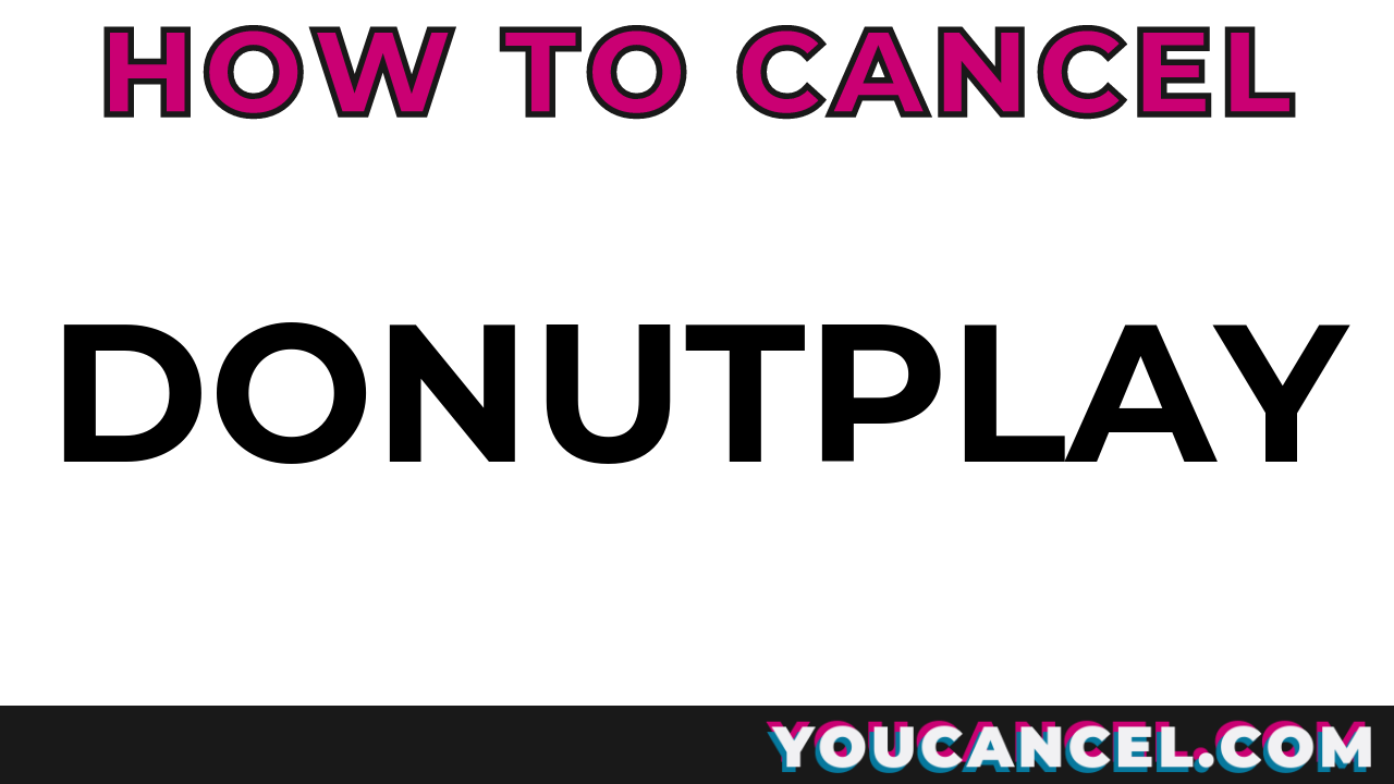 How To Cancel Donutplay