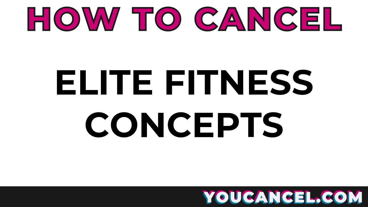 How To Cancel Elite Fitness Concepts