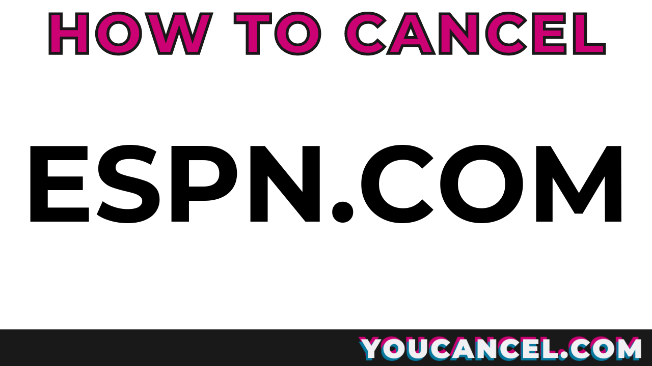How To Cancel ESPN.com