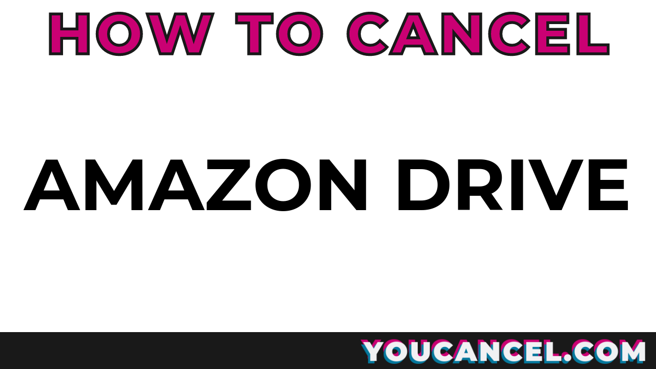 How To Cancel Amazon Drive
