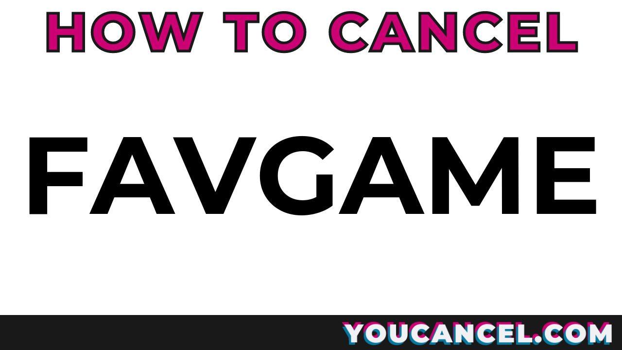 How To Cancel Favgame
