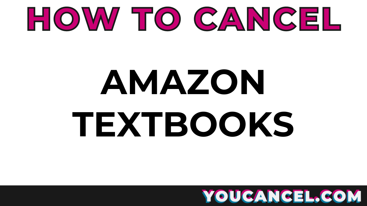 How To Cancel Amazon Textbooks