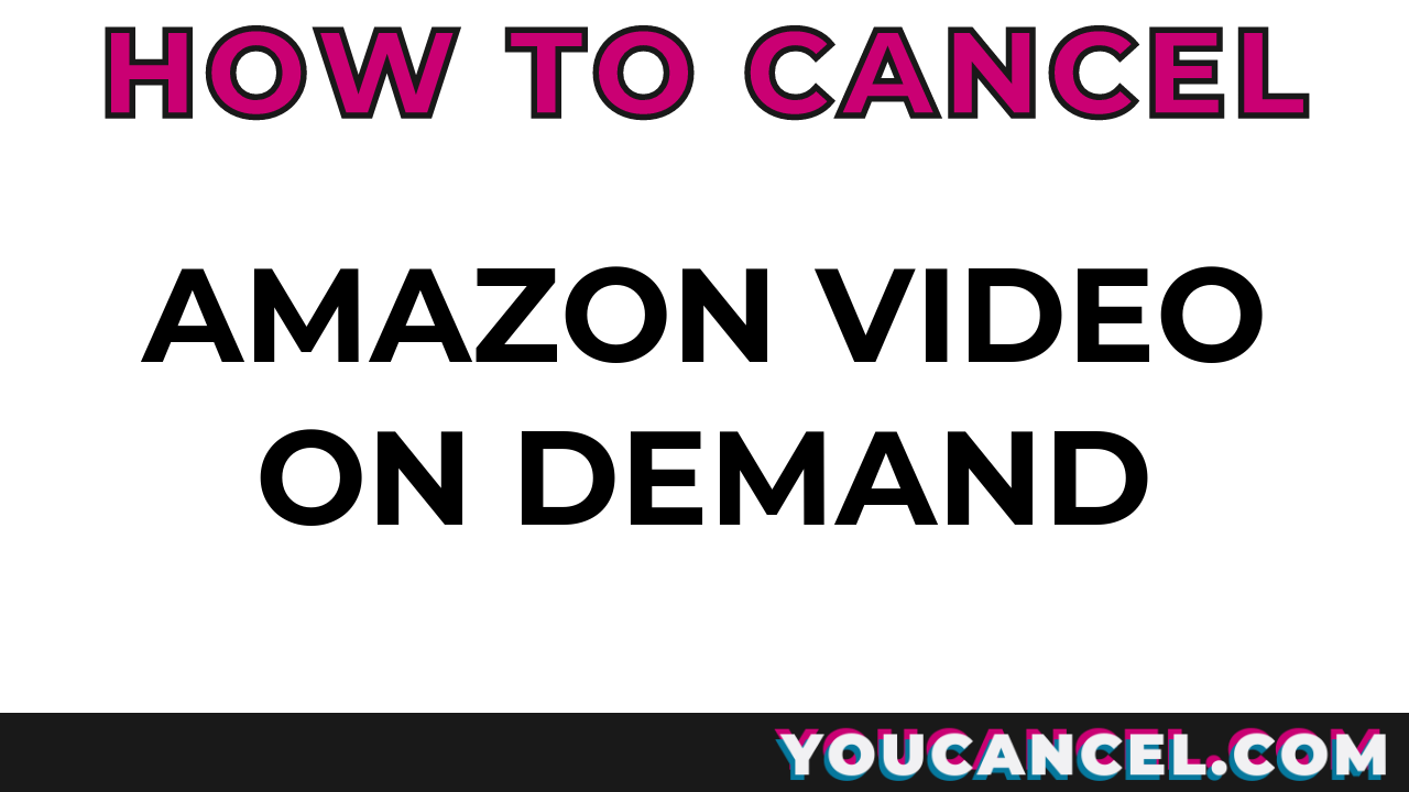 How To Cancel Amazon Video On Demand