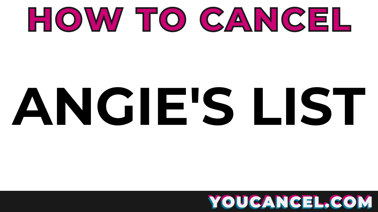 How To Cancel Angie’s List
