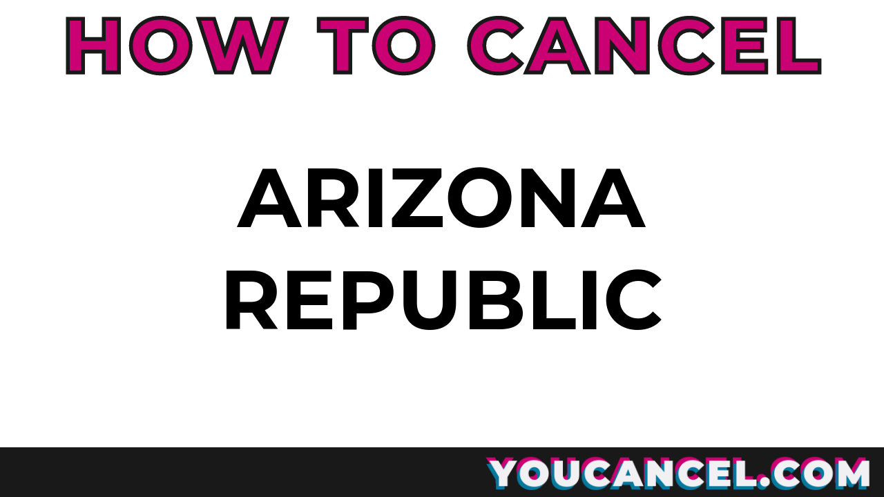 How To Cancel Arizona Republic