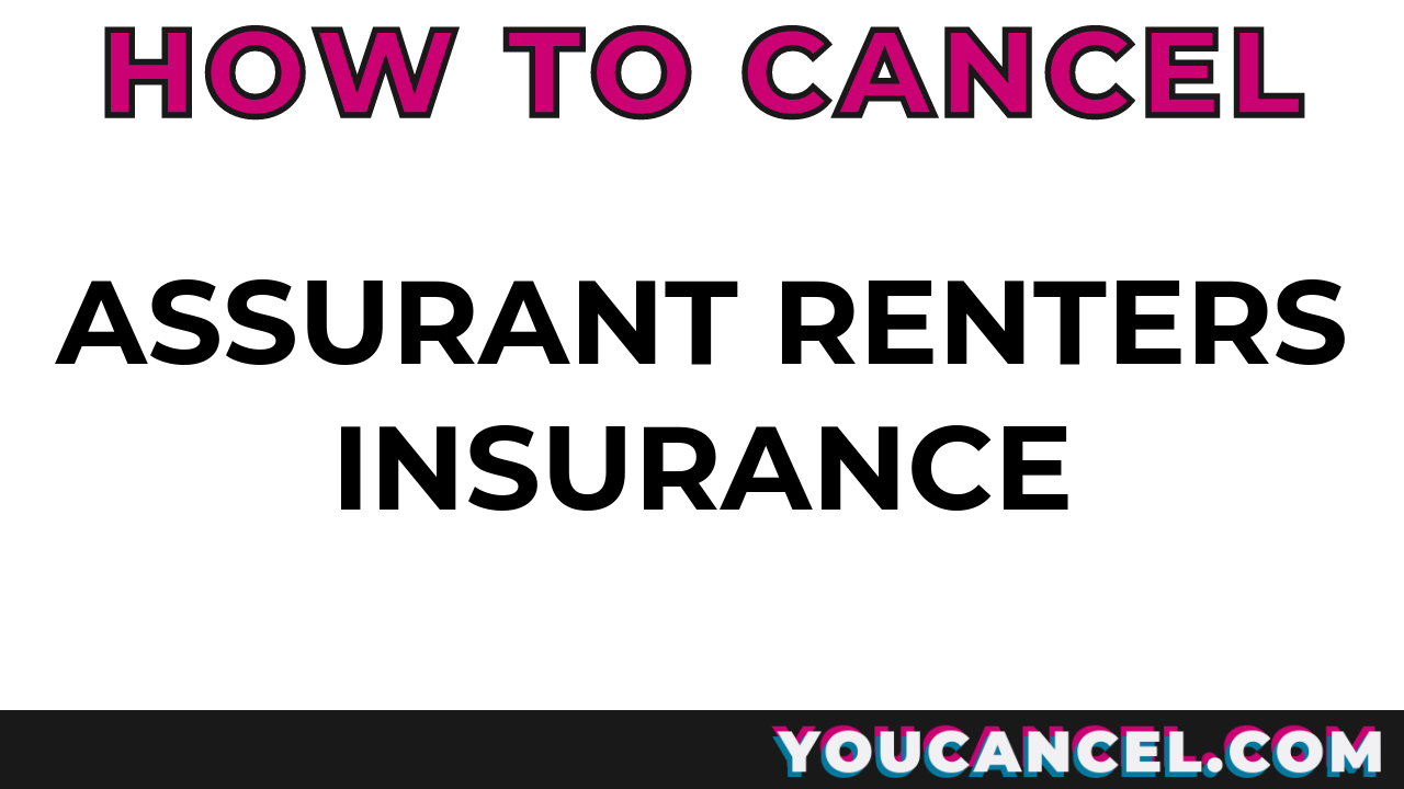 How To Cancel Assurant Renters Insurance