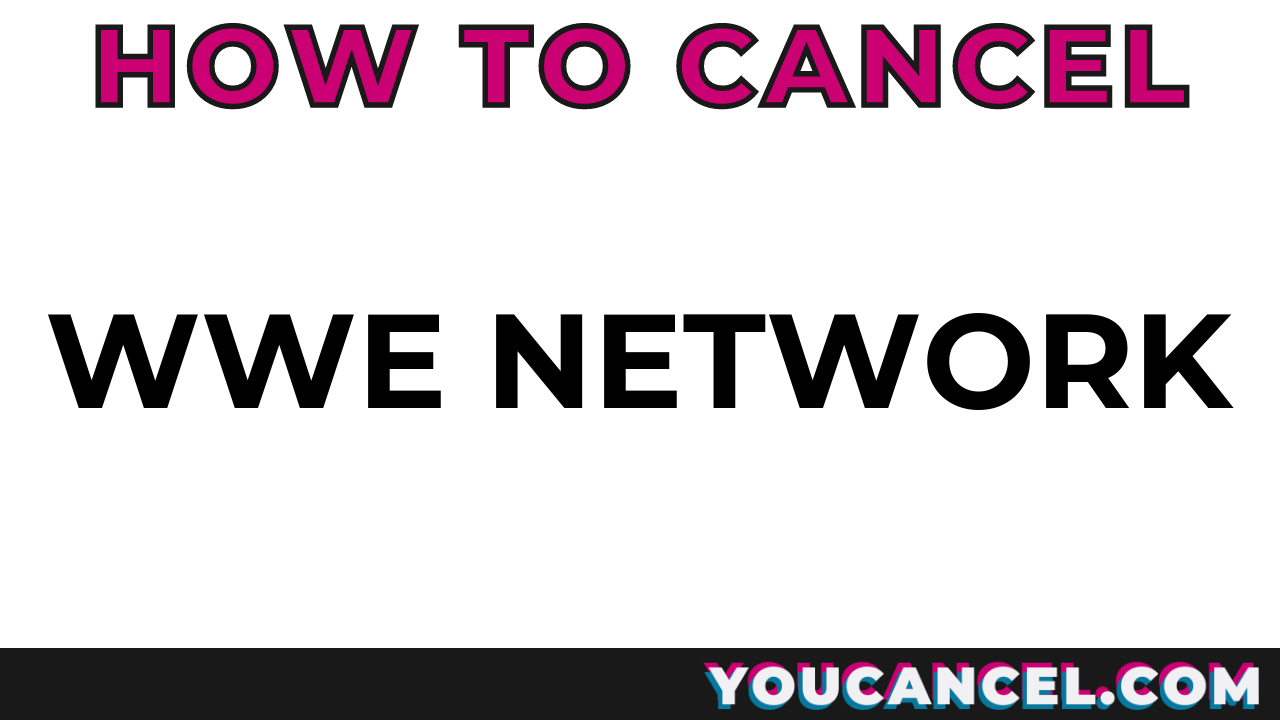 How To Cancel WWE Network