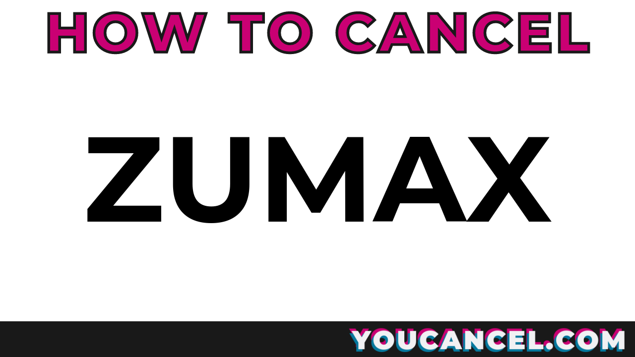 How To Cancel Zumax