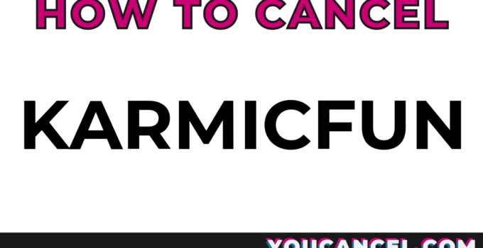 How To Cancel Karmicfun