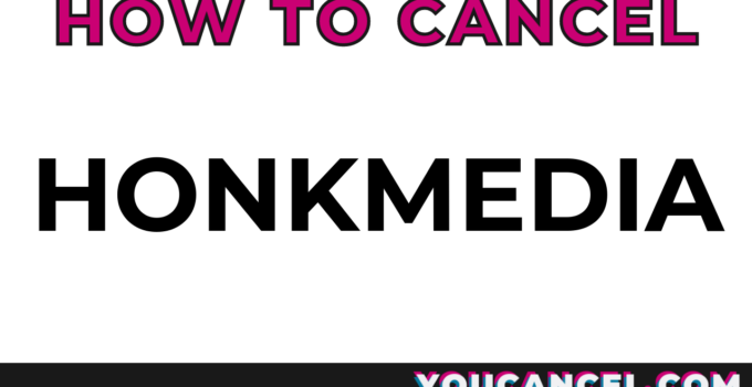 How To Cancel Honkmedia