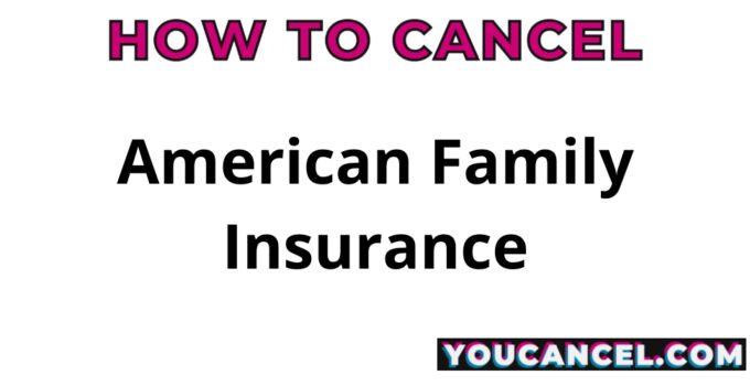 How To Cancel American Family Insurance