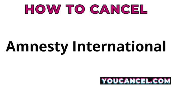 How To Cancel Amnesty International