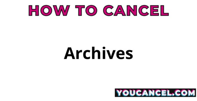 How To Cancel Archives
