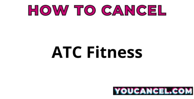 How To Cancel ATC Fitness