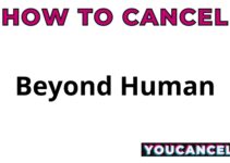 How To Cancel Beyond Human