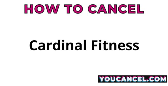 How To Cancel Cardinal Fitness