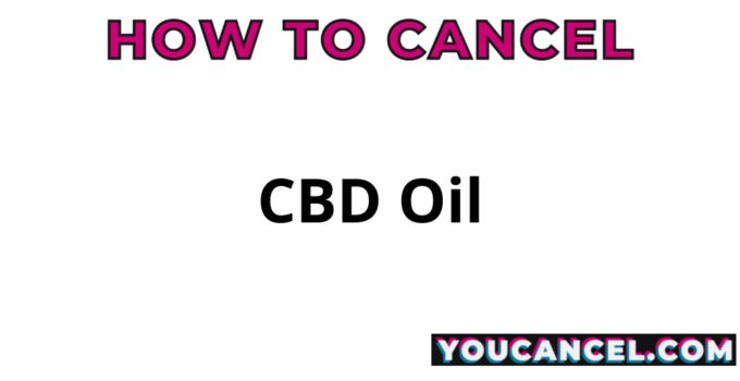 How To Cancel CBD Oil