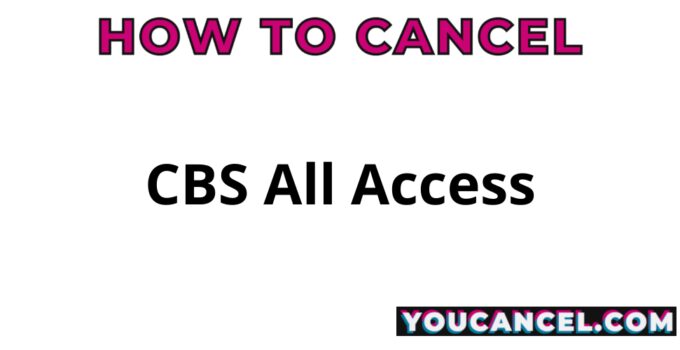 How To Cancel CBS All Access