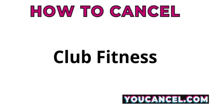 How To Cancel Club Fitness