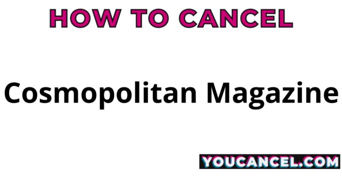 How To Cancel Cosmopolitan Magazine