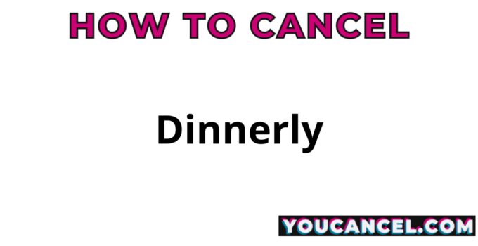 How To Cancel Dinnerly