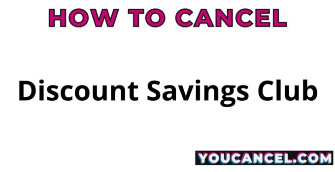 How To Cancel Discount Savings Club