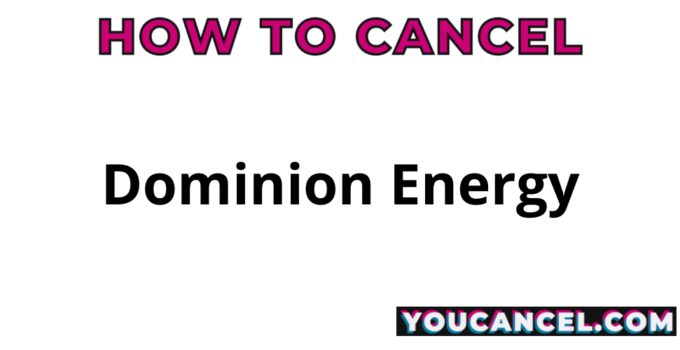 How To Cancel Dominion Energy