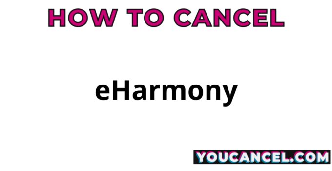 How To Cancel eHarmony
