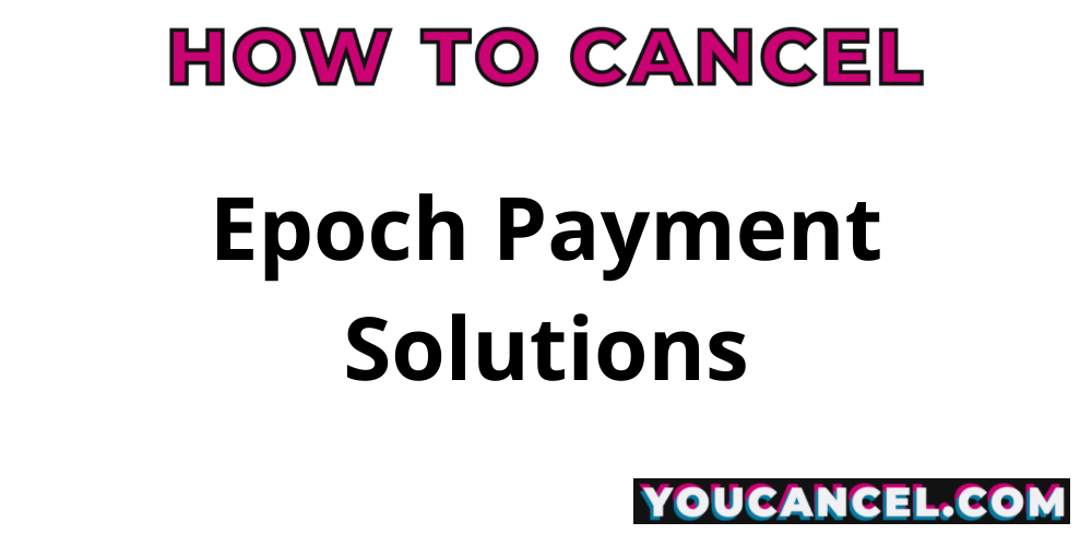 What Is Epoch Payment Solutions