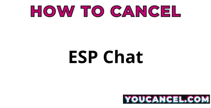 How To Cancel ESP Chat