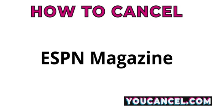 How To Cancel ESPN Magazine