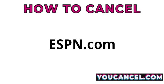 How To Cancel ESPN.com