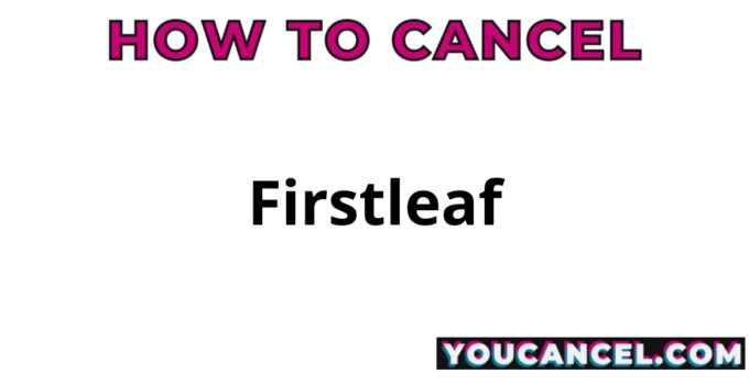 How To Cancel Firstleaf