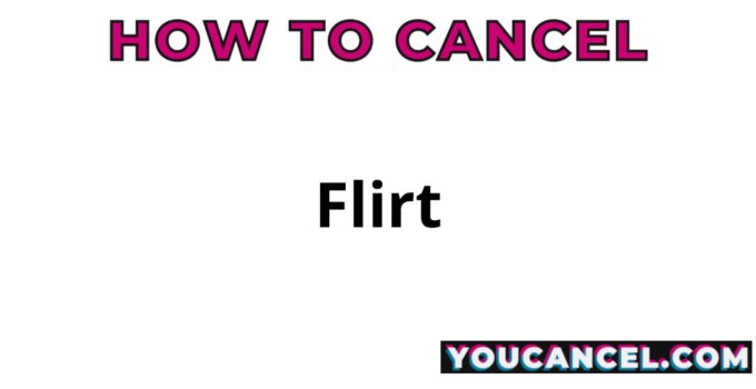 How To Cancel Flirt