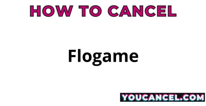 How To Cancel Flogame