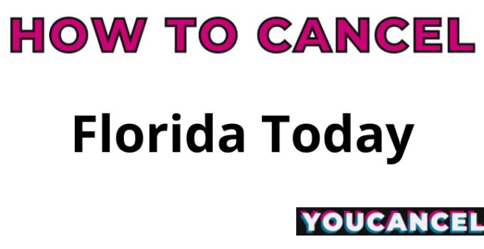 How To Cancel Florida Today