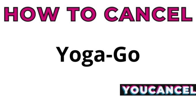 How To Cancel Yoga-Go