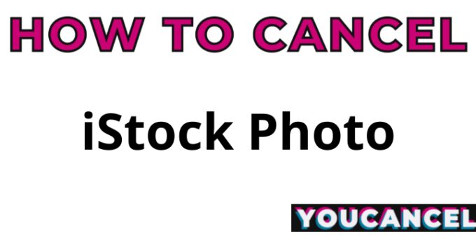 How To Cancel iStock Photo