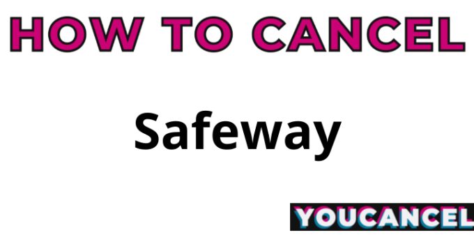 How To Cancel Safeway