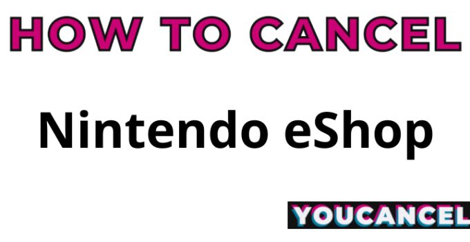 How To Cancel Nintendo eShop
