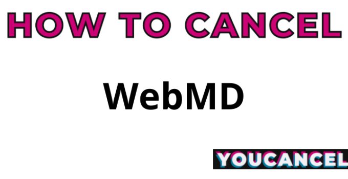 How To Cancel WebMD